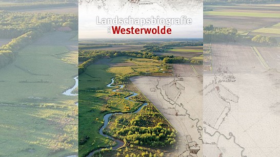 Landschapsbiografie van Westerwolde’